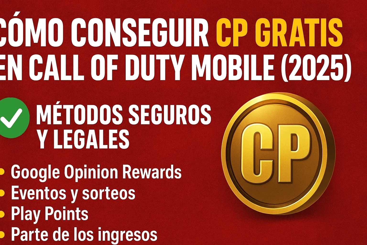 Cómo Conseguir CP Gratis en Call of Duty Mobile (2025): Guía Completa y Segura 1 CP Gratis en Call of Duty